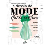 Le dessin de mode Haute couture - Elena Morozova - Mango - broché - Guide