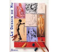 Le dessin de nu: Anatomie, composition, proportion, équilibre, lumière, mouvement