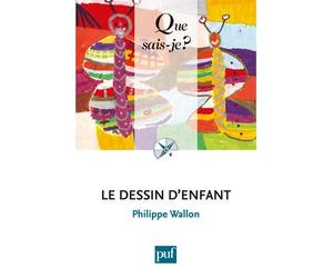 Le dessin d'enfant - Philippe Wallon - Que Sais-Je - Poche - Etude