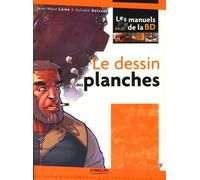 Jean-Marc Lainé, Sylvain Delzant – Le dessin des planches – Guide – Broché