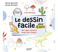 Le dessin facile dès 8 ans - Lise Herzog - Mango - broché - Document jeunesse