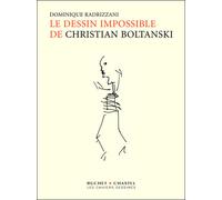Le dessin impossible de christian boltanski - Christian Boltanski - Buchet-Chastel - broché - Monographie
