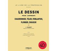 Le dessin pour l'apprenti chaudronnier, tôlier, ferblantier, plombier, zingueur