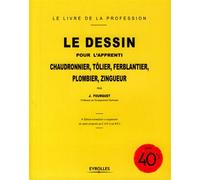 Le dessin pour l'apprenti chaudronnier, tôlier, ferblantier, plombier, zingueur 4ème édition normalisée et augmentée de sujets proposés au C.A.P. et au B.E.I. - Jean Fourquet - Eyrolles - broché - Sco
