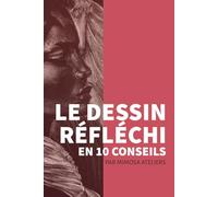 Le dessin réfléchi en 10 conseils