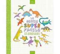 Le dessin super facile - Les dinosaures Kasia Dudziuk (Auteur)