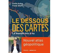 Le dessous des cartes: Le monde mis à nu