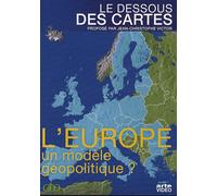 Le Dessous Des Cartes - Pourquoi L'europe ?