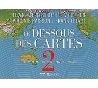 Le dessous des cartes: Tome 2 : Atlas d'un monde qui change