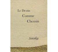 Le Destin Comme Chemin