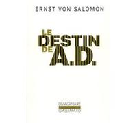 Le Destin de A. D. Ernst Von Salomon (Auteur), Guido Meister (Traduction)