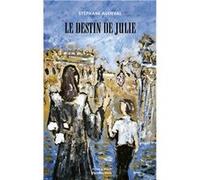 Le destin de Julie Stéphane Audeval (Auteur)
