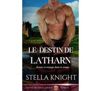 Le Destin de Latharn: Écosse et voyage dans le temps