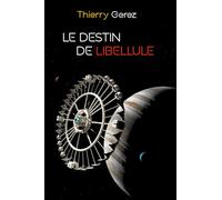 Le destin de Libellule: Shotron - Tome 1