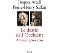 Le Destin de l'Occident Jacques Attali (Auteur), Pierre-Henry Salfati (Auteur)