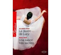 Le destin de Lucy ; Une liaison trés secrète