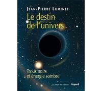 Le Destin De L'univers - Trous Noirs Et Énergie Sombre