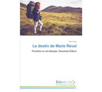 Le destin de Marie Revaï: Pionnière en art-thérapie: Deuxième Édition