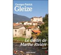 Le Destin de Marthe Rivière Georges Patrick Gleize (Auteur)