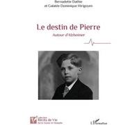 Le destin de Pierre Galatée Dominique Hirigoyen (Auteur), Bernadette Dathie (Auteur)