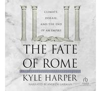 Le Destin de Rome : Le Climat, la maladie et la Fin d'un Empire [Import]