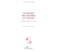 Le Destin Des Femmes Et L'ecole - Manuels D'histoire Et Société
