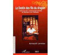 Le destin des fils du dragon : L'influence de la communauté chinoise au Viêt Nam et en Thaïlande