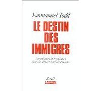 Le Destin des immigrés. Assimilation et ségrégation dans les démocraties occidentales
