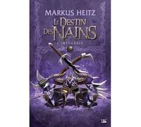 Markus Heitz – Le Destin des Nains – L'Intégrale – Roman broché – Bragelonne