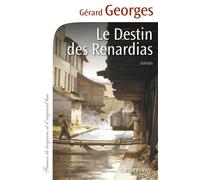 Le Destin des Renardias - Gérard Georges - Calmann-Levy - broché - Roman