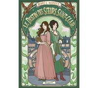 Le destin des soeurs Saint-Clair - Marie L. Morroch - Rageot - broché - Roman adolescent