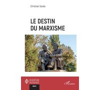 Le destin du marxisme - Christian Savés - L'harmattan - broché - Essai