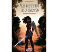 Le destin du sang: La dernière héritière
