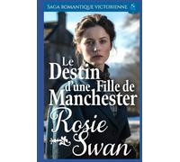 Le Destin d'une Fille de Manchester: Saga romantique victorienne