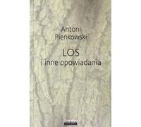 Le destin et autres histoires d'Antoni Pieñkowski (Buch auf Polnisch)