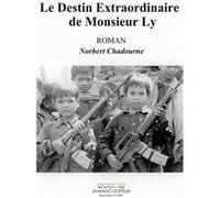 Le Destin Extraordinaire de Mr Ly Norbert Chadourne (Auteur)