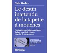 LE DESTIN INATTENDU DE LA TAPETTE À MOUCHES: CÉLÉBRATION DES BALAYEURS CÉLESTES DU JAZZ AVEC SHELLY MANNE EN POINT DE COMPARAISON