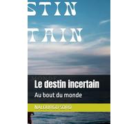 Le destin incertain: Au bout du monde
