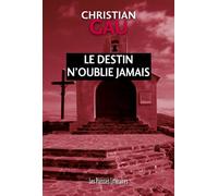 Le destin n’oublie jamais