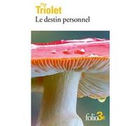 Le destin personnel/La belle épicière Elsa Triolet (Auteur)