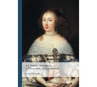 Le destin tragique d'Henriette d'Angleterre