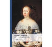 Le destin tragique d'Henriette d'Angleterre - Arnault Pfersdorff - Publibook - broché - Biographie