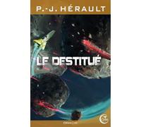 LE DESTITUE