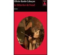 Le Détective de Freud Olivier Barde-Cabuçon (Auteur)