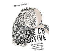 Le détective de la SC : Une histoire algorithmique de crime, de conspiration et de calcul