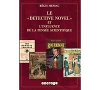 Le Detective Novel et l'influence de la pensée scientifique - Régis Messac - Belles Lettres - broché - Essai