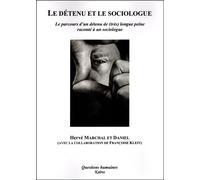 Le détenu et le sociologue Le parcours d'un détenu de (très) longue peine raconté à un sociologue - Hervé Marchal - Kairos - broché - Essai