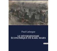 Le Déterminisme Économique De Karl Marx
