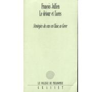 Le détour et l'accès: Stratégies du sens en Chine, en Grèce