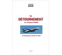 Le detournement du vol ryanair fr4978 - le mensonge au nom de la verite